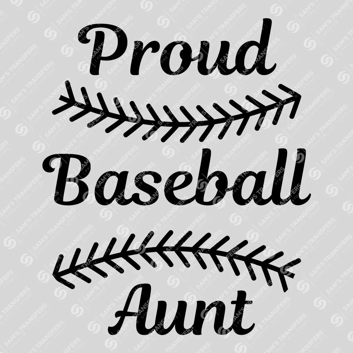 Apparel featuring a Proud Baseball Aunt-themed DTF transfer.