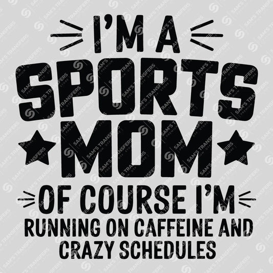 Apparel featuring a Sports Mom Caffeine And Crazy Schedules-themed DTF transfer.