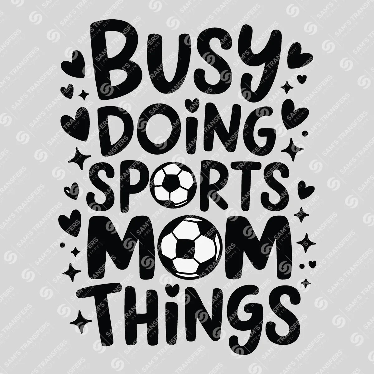 Apparel featuring a Busy Doing Sports Mom Things-themed DTF transfer.