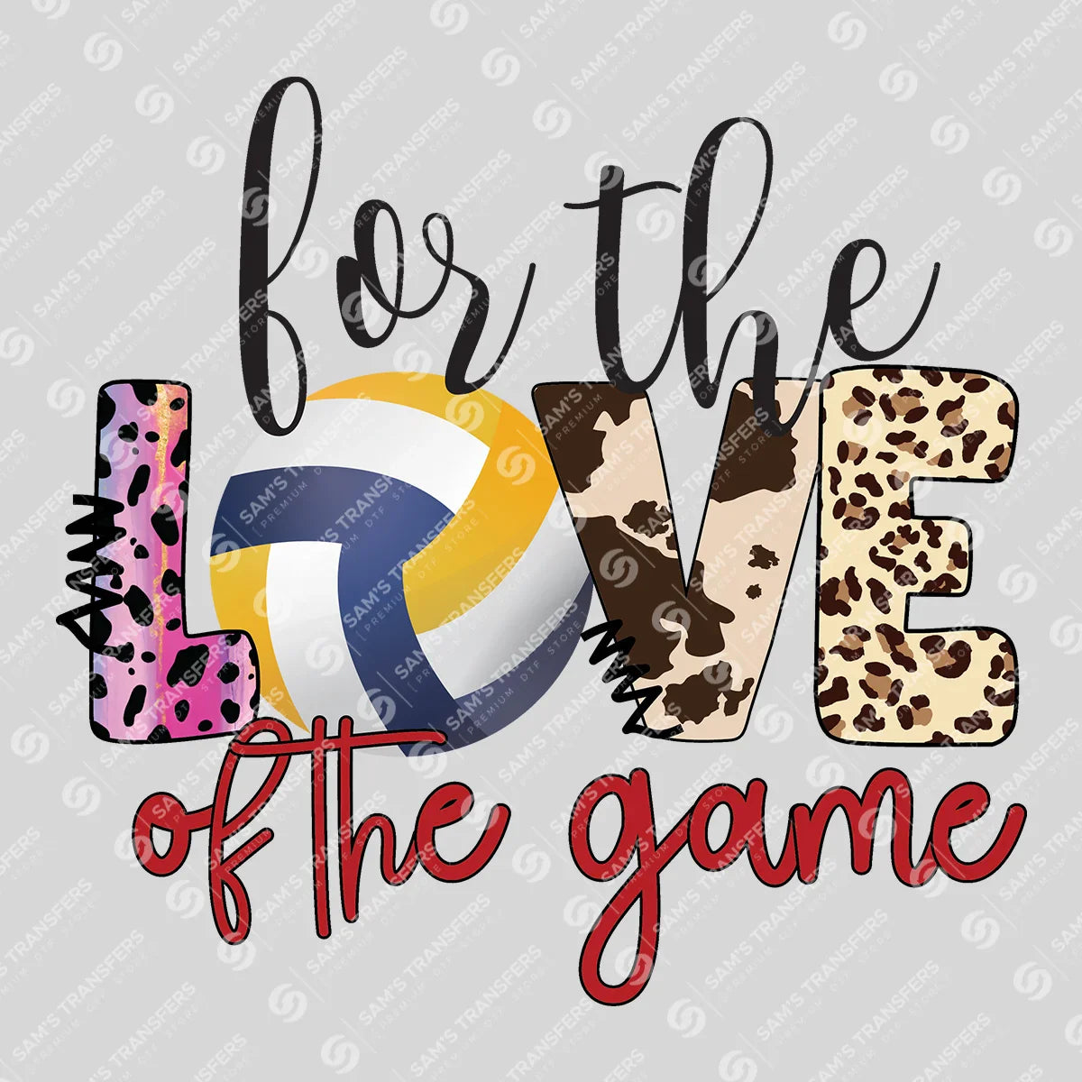 Apparel featuring a For The Love Of The Game Volleyball-themed DTF transfer.