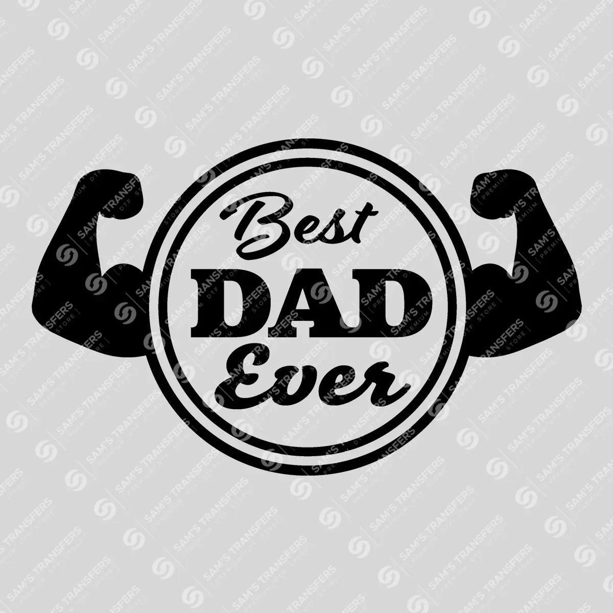 Apparel featuring a Best Dad Ever Muscle-themed DTF transfer.