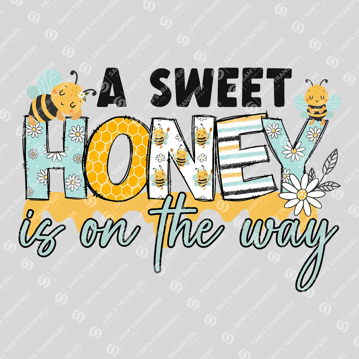 Apparel featuring a A Sweet Honey Is On The Way-themed DTF transfer.