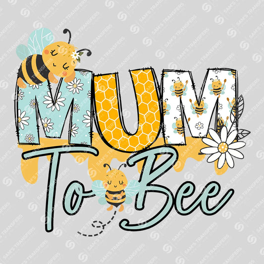 Apparel featuring a Mum To Bee-themed DTF transfer.