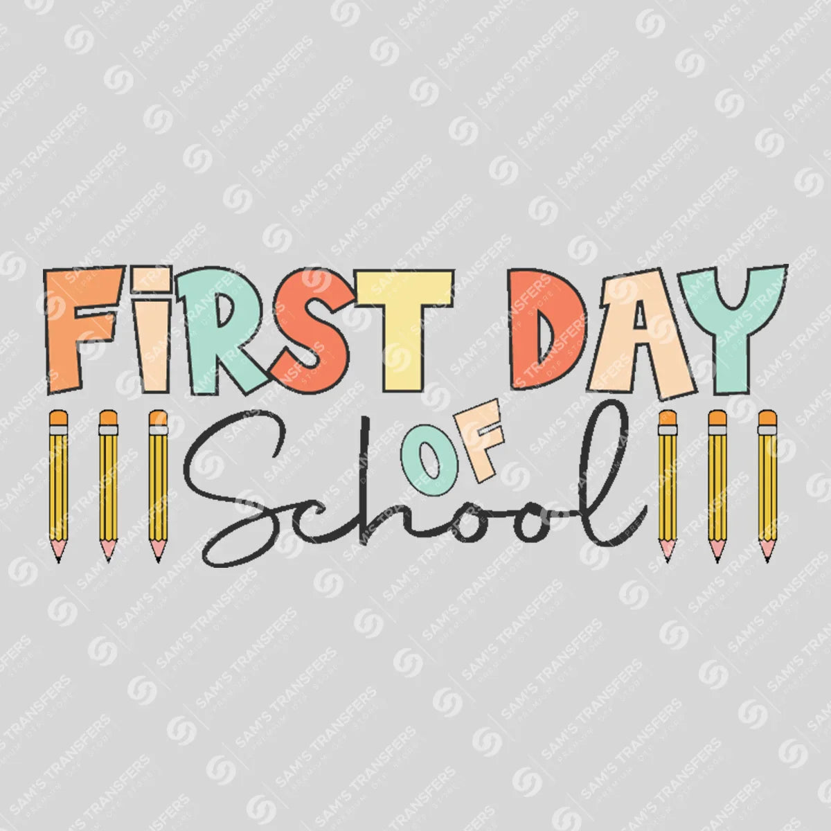Apparel featuring a First Day Of School Pencils-themed DTF transfer.