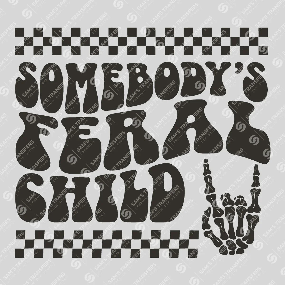 Apparel featuring a Somebody's Feral Child Checkered-themed DTF transfer.