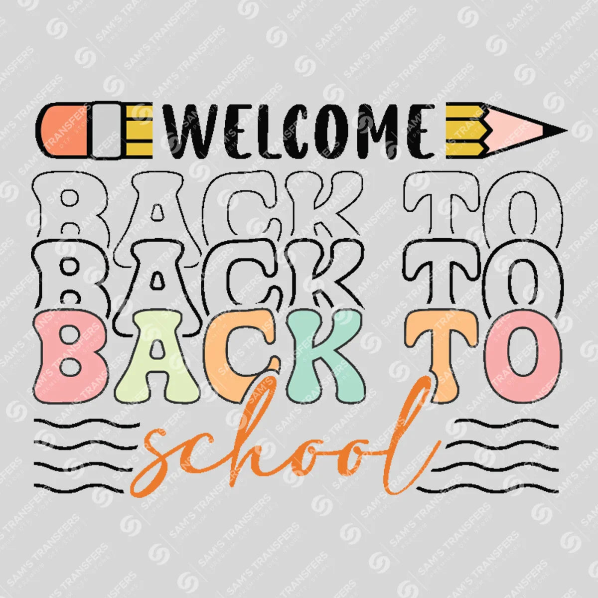 Apparel featuring a Welcome Back To School Stacked-themed DTF transfer.