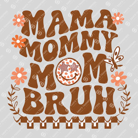 Apparel featuring a Mama Mommy Mom Bruh-themed DTF transfer.