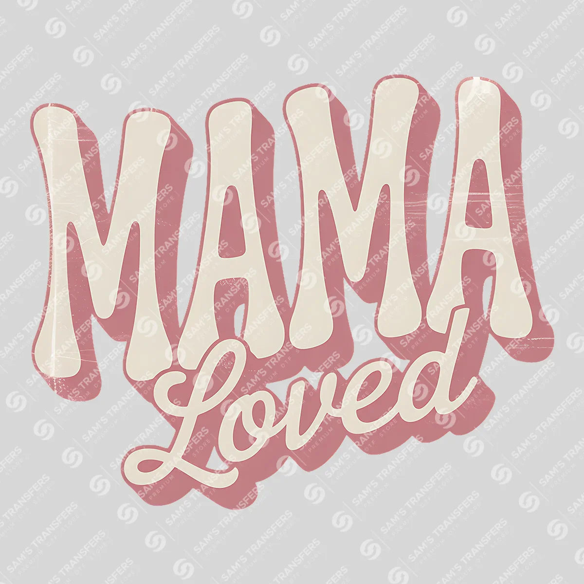 Apparel featuring a Mama Loved-themed DTF transfer.
