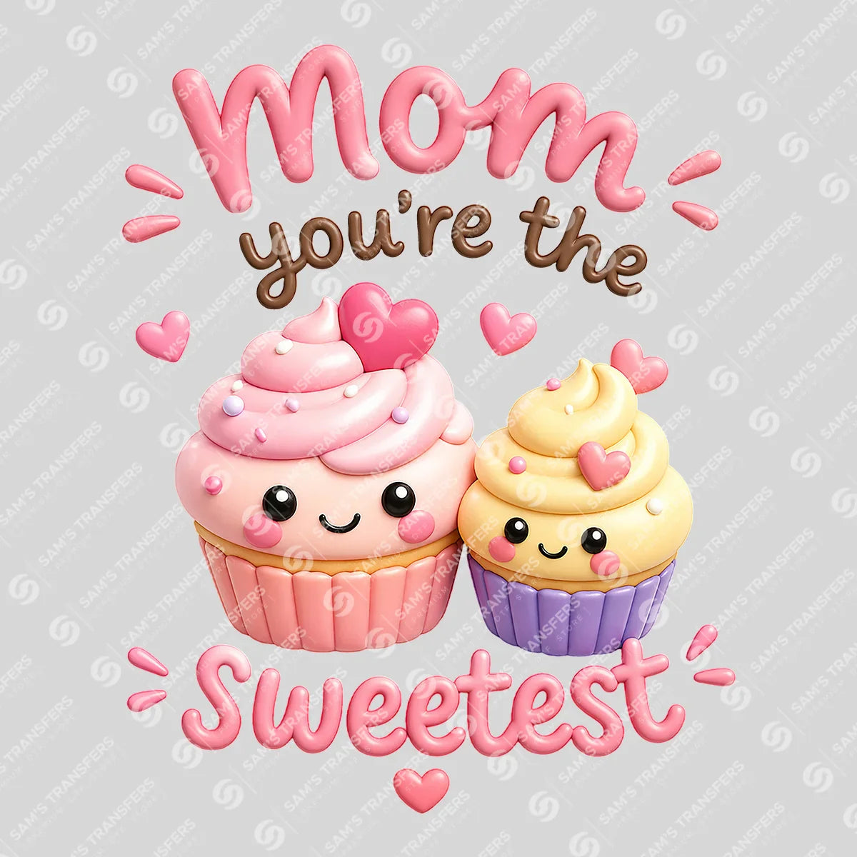 Apparel featuring a Mom You're The Sweetest-themed DTF transfer.