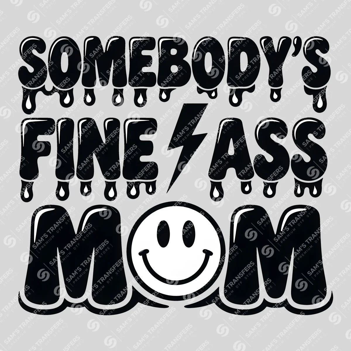Apparel featuring a Somebody's Fine Ass Mom-themed DTF transfer.