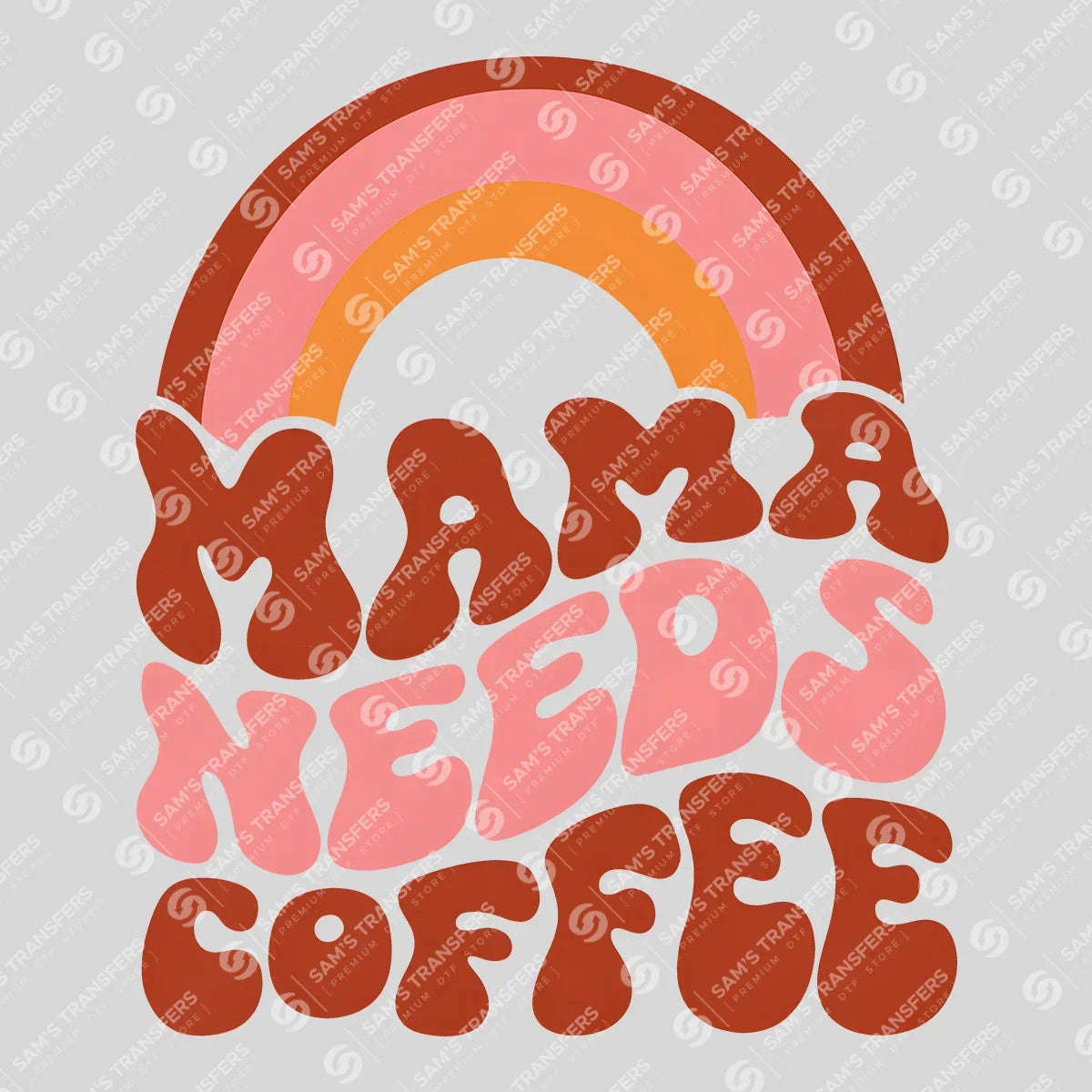 Apparel featuring a Mama Needs Coffee Rainbow-themed DTF transfer.