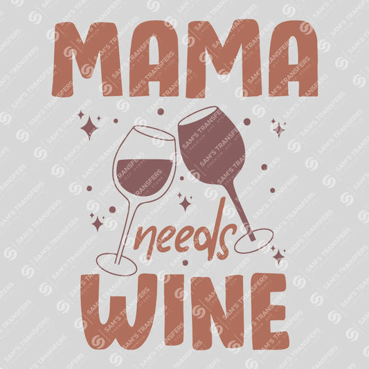 Apparel featuring a Mama Needs Wine-themed DTF transfer.