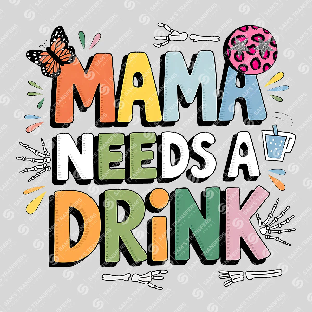Apparel featuring a Mama Needs a Drink-themed DTF transfer.
