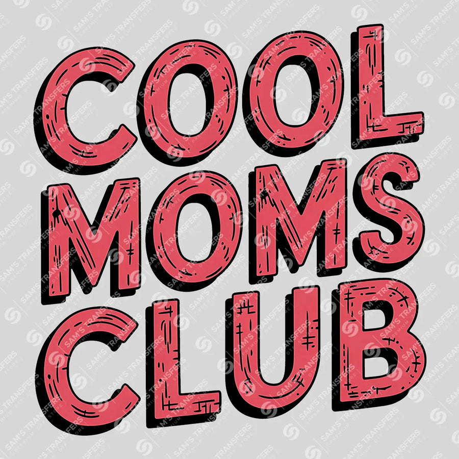 Cool Moms Club Ready-to-Press DTF Transfer | SAT07215