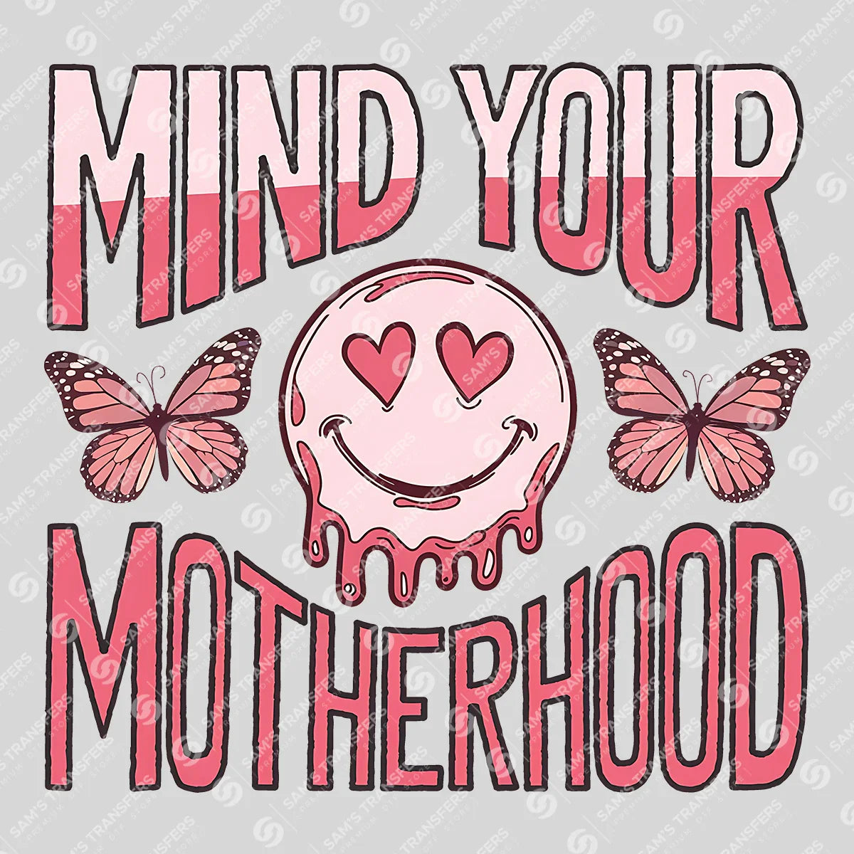 Apparel featuring a Mind Your Motherhood-themed DTF transfer.