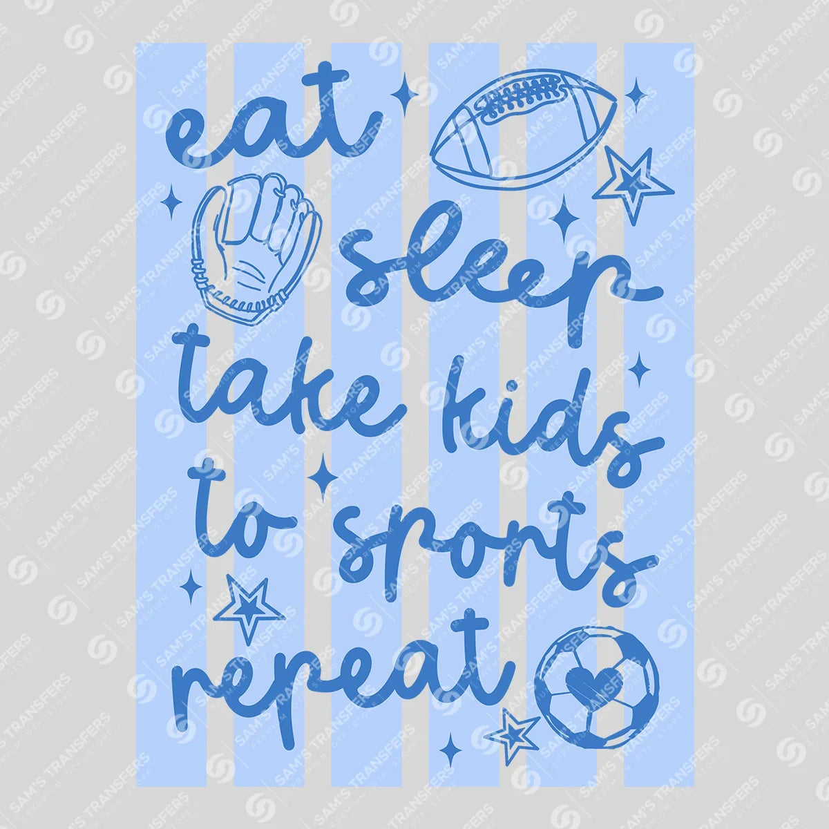 Apparel featuring a Eat Sleep Take Kids to Sports Repeat-themed DTF transfer.