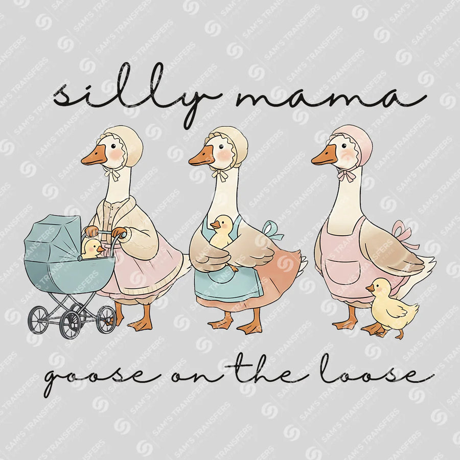 Silly Mama Goose on the Loose Ready-to-Press DTF Transfer | SAT07235
