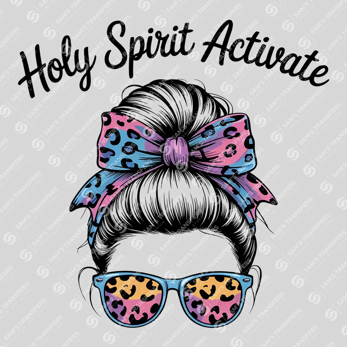 Apparel featuring a Holy Spirit Activate Messy Bun-themed DTF transfer.