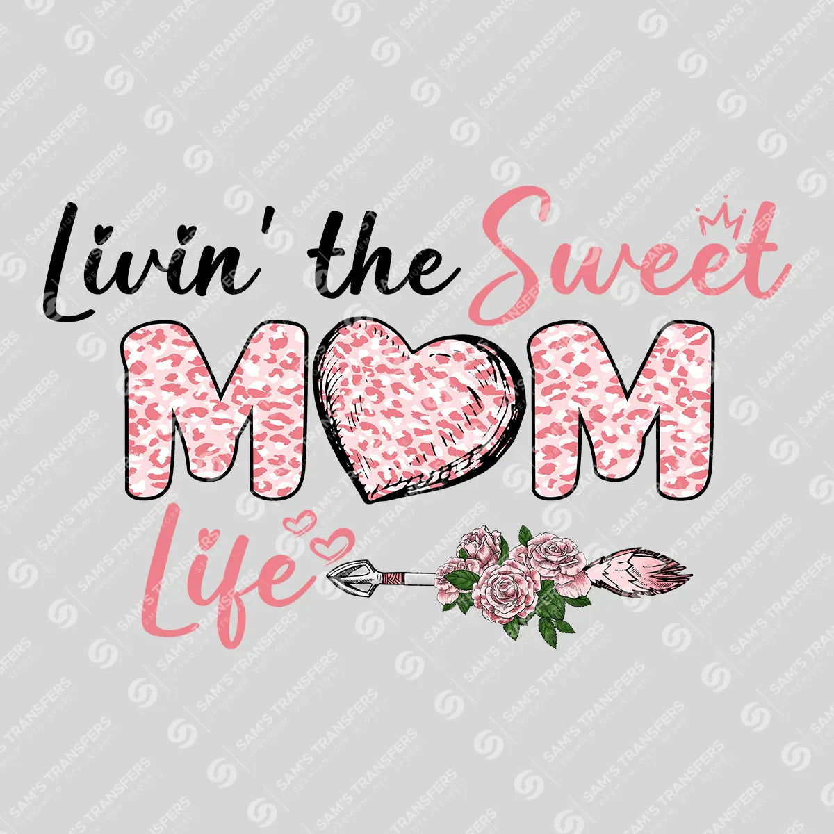 Apparel featuring a Livin the Sweet Mom Life Heart-themed DTF transfer.