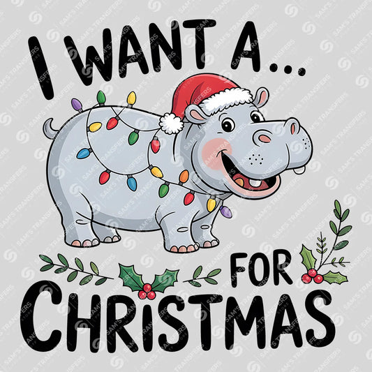 Apparel featuring a I Want a Hippo for Christmas-themed DTF transfer.