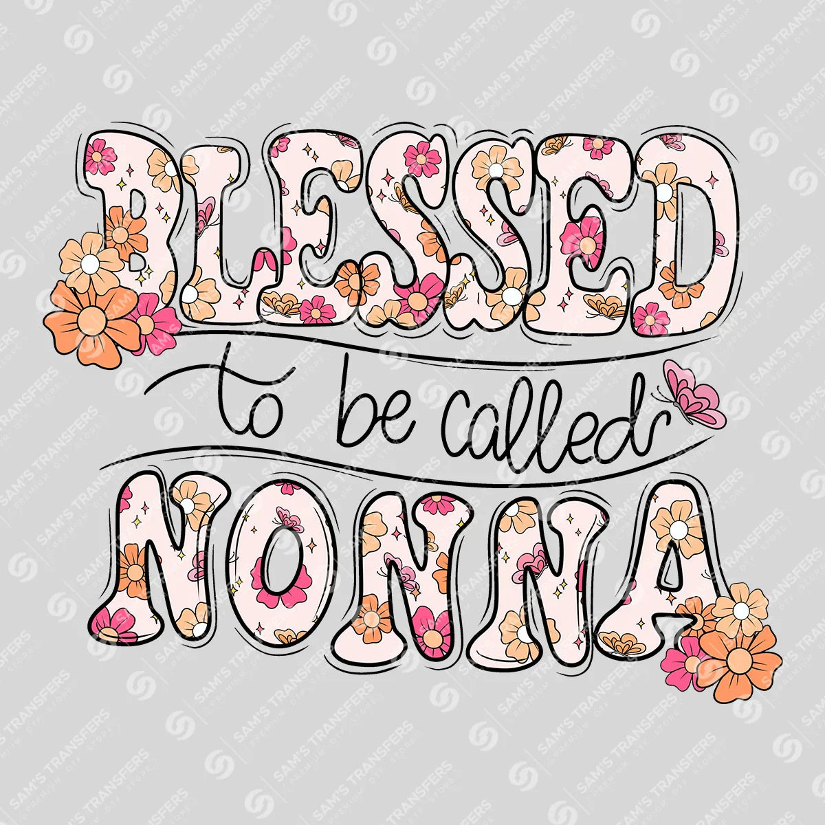 Apparel featuring a Blessed to Be Called Nonna-themed DTF transfer.