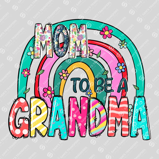 Apparel featuring a Mom to Be a Grandma-themed DTF transfer.