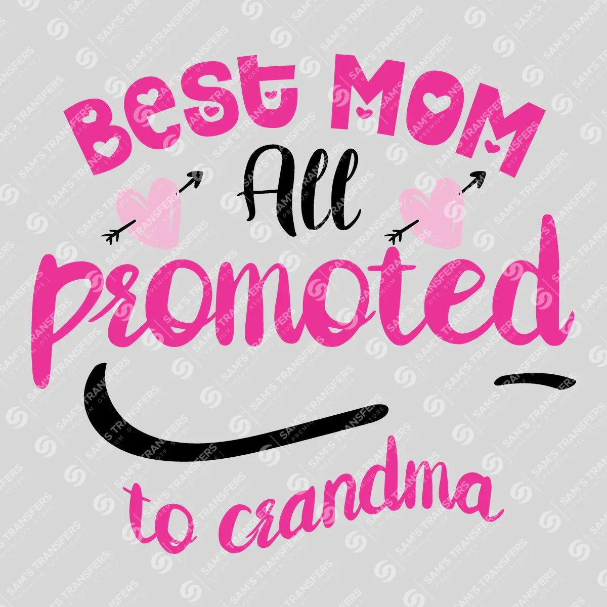 Apparel featuring a Best Mom Promoted to Grandma-themed DTF transfer.