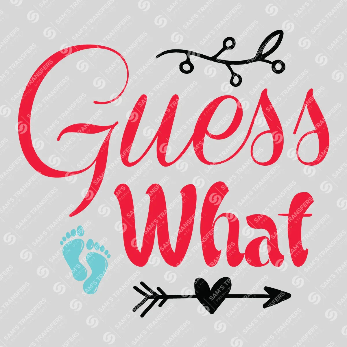 Apparel featuring a Guess What Script-themed DTF transfer.