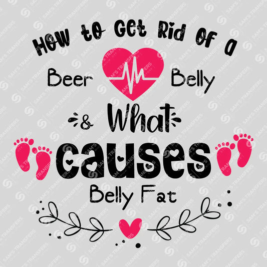 Apparel featuring a How to Get Rid of a Beer Belly-themed DTF transfer.