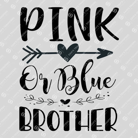 Apparel featuring a Pink or Blue Brother-themed DTF transfer.