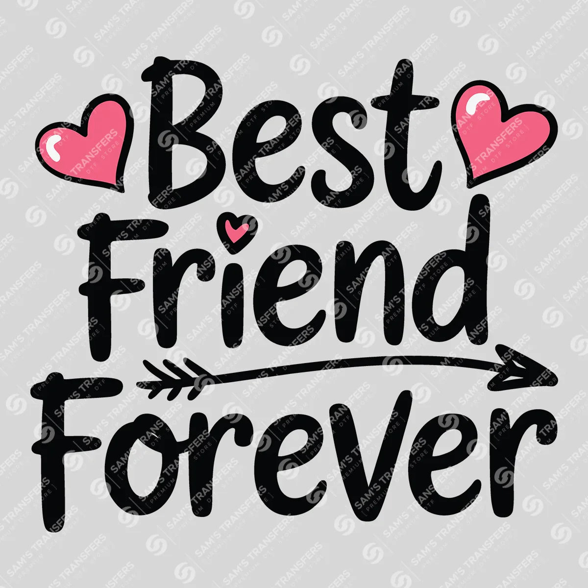 Apparel featuring a Best Friend Forever-themed DTF transfer.
