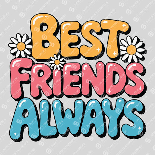 Apparel featuring a Best Friends Always-themed DTF transfer.