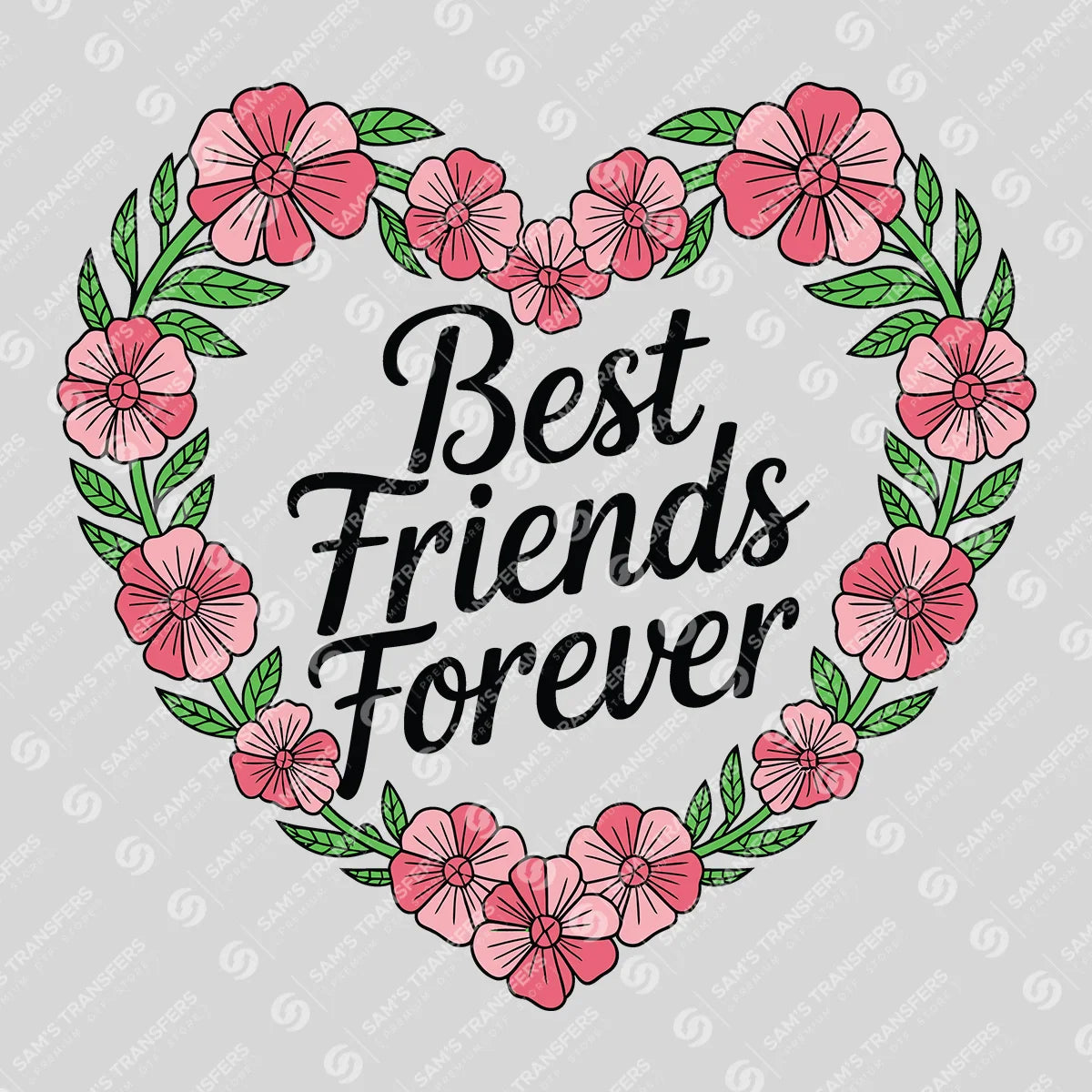 Apparel featuring a Best Friends Forever Heart Wreath-themed DTF transfer.