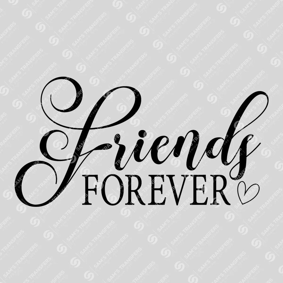 Friends Forever Ready-to-Press DTF Transfer | SAT07633