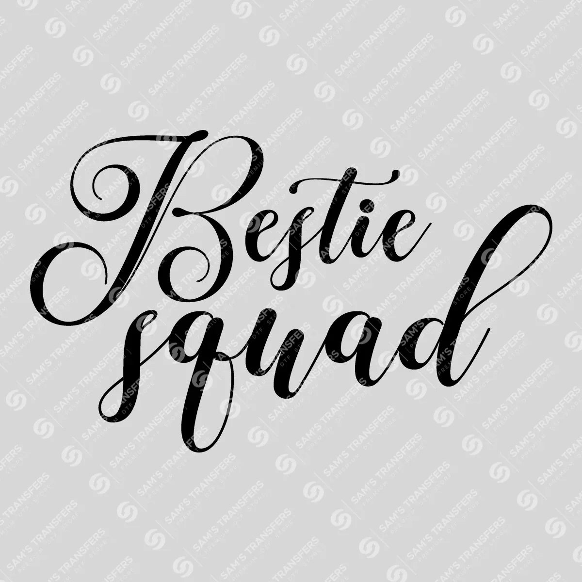 Apparel featuring a Bestie Squad-themed DTF transfer.