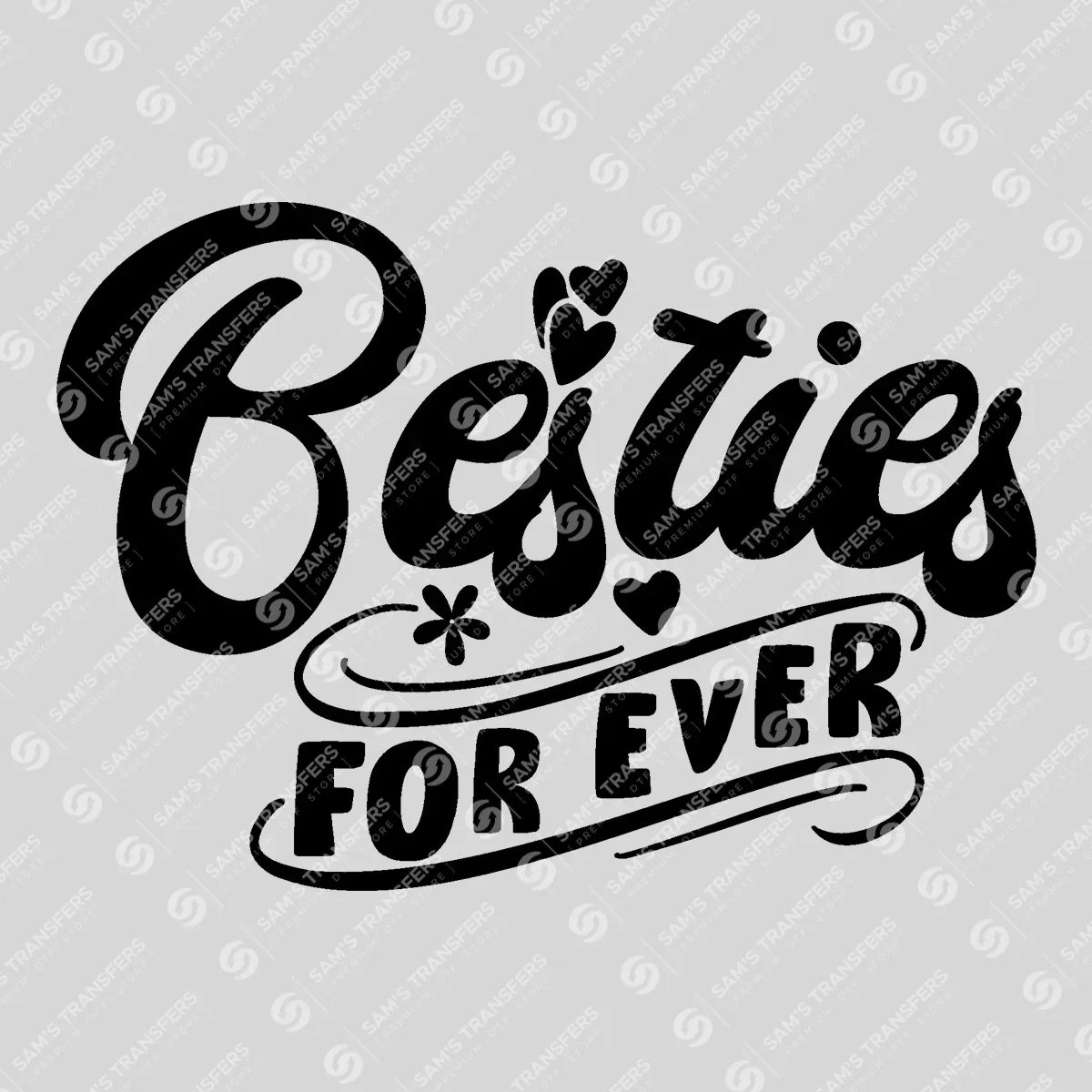 Apparel featuring a Besties Forever-themed DTF transfer.