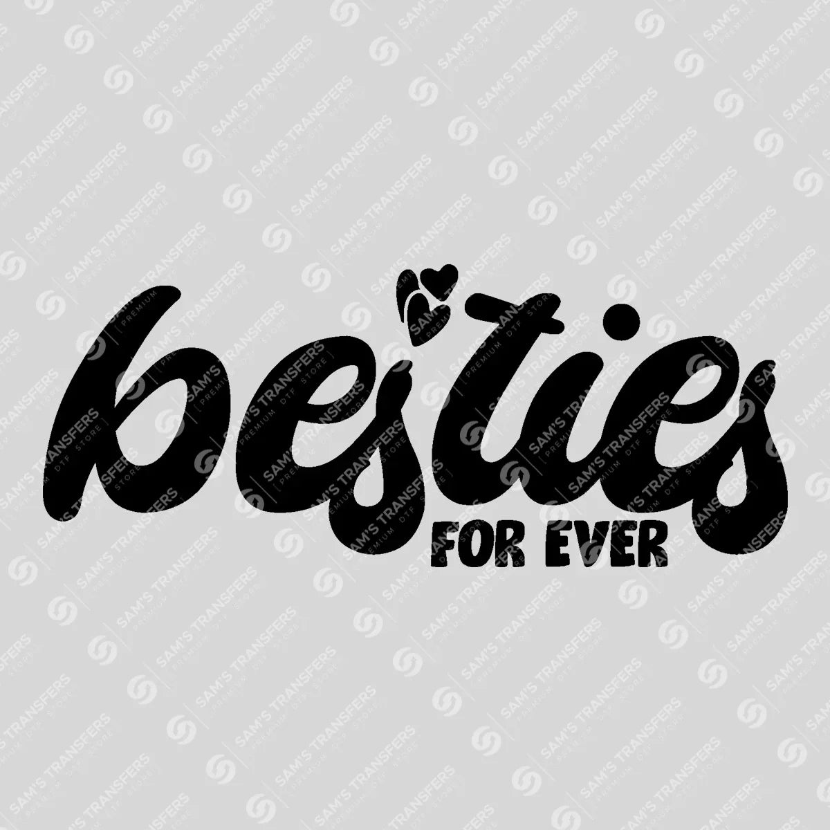 Apparel featuring a Besties Forever Bubble-themed DTF transfer.
