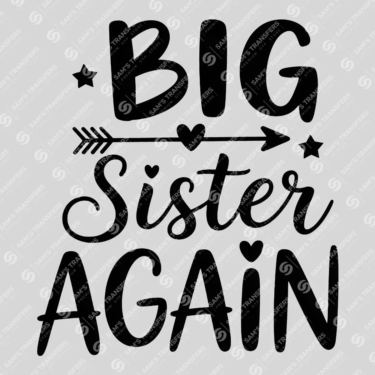 Apparel featuring a Big Sister Again-themed DTF transfer.