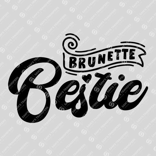 Apparel featuring a Brunette Bestie Banner-themed DTF transfer.