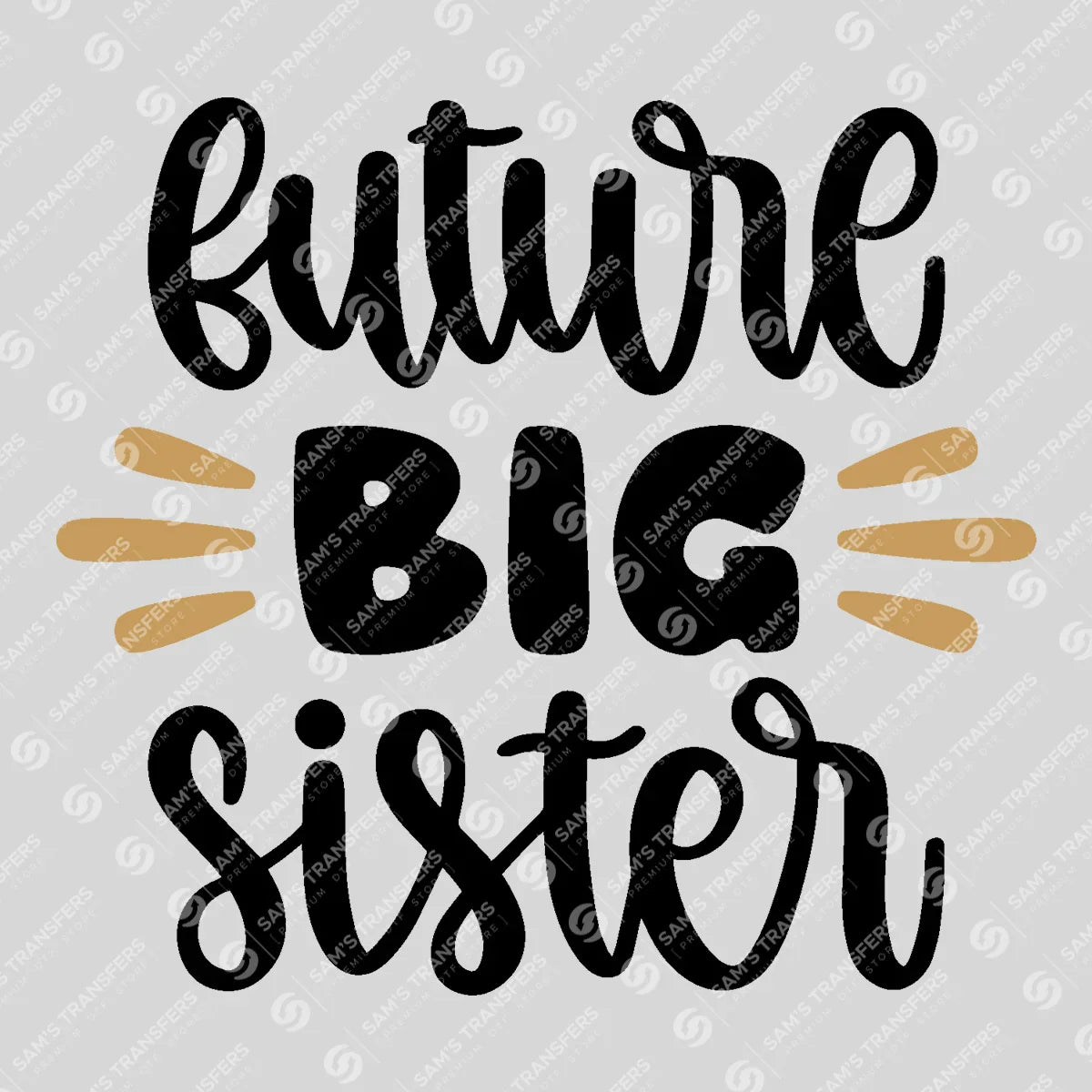 Apparel featuring a Future Big Sister-themed DTF transfer.