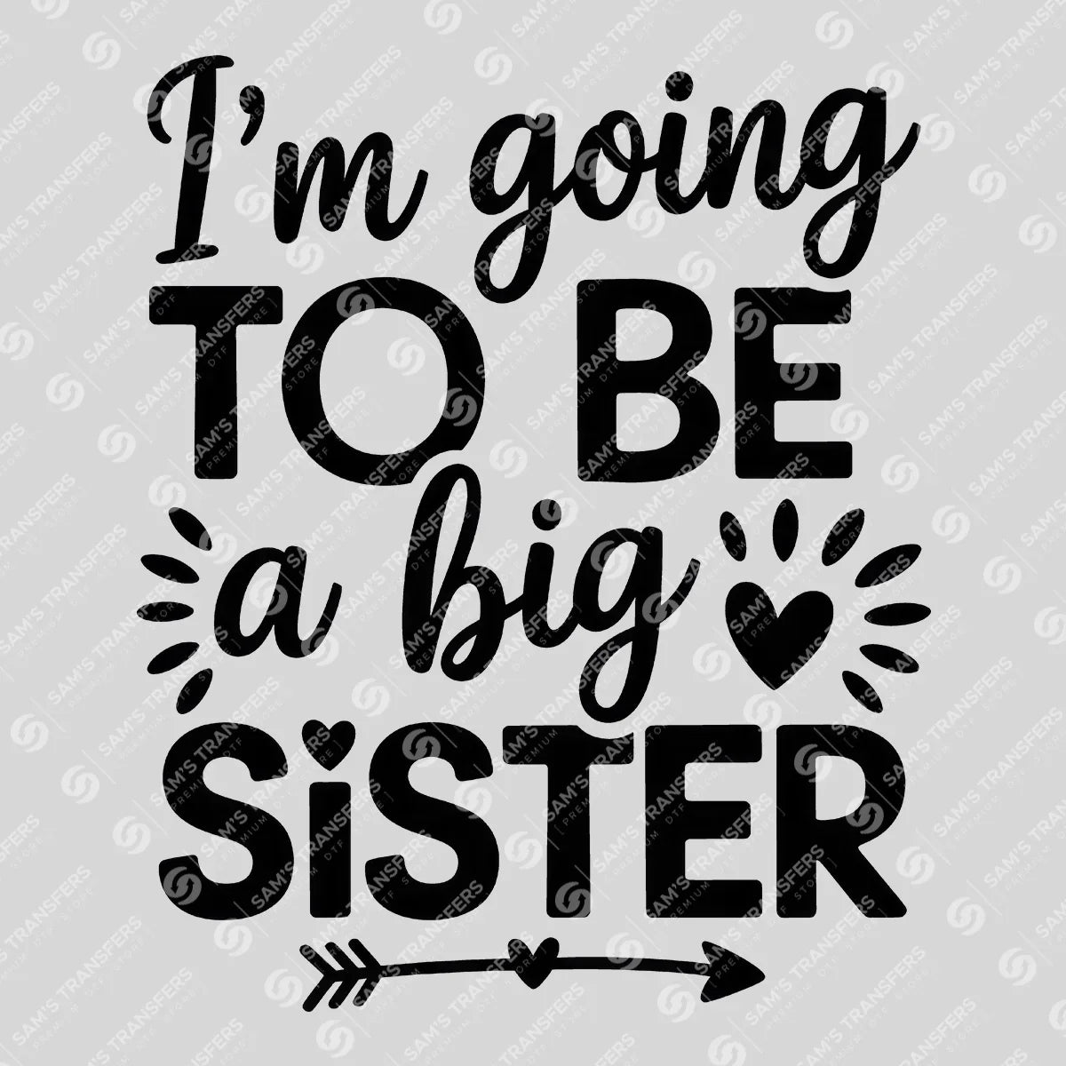 Apparel featuring a I'm Going to Be a Big Sister-themed DTF transfer.