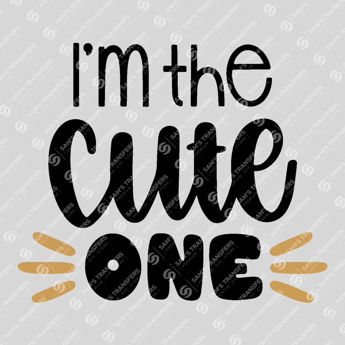 Apparel featuring a I'm the Cute One-themed DTF transfer.