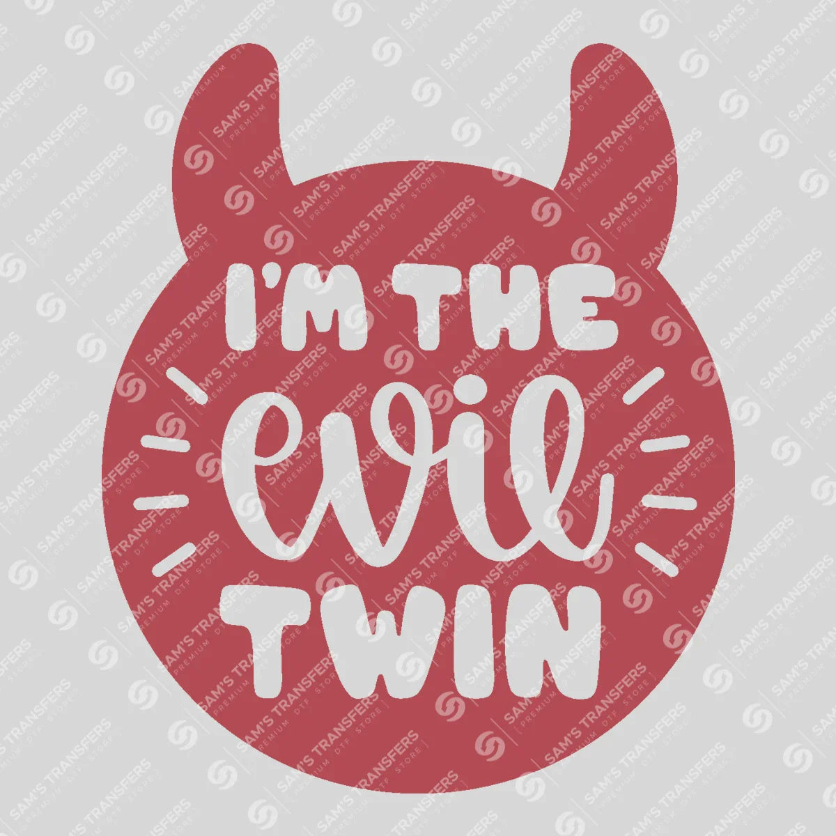 Apparel featuring a I'm the Evil Twin-themed DTF transfer.
