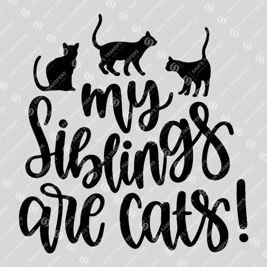Apparel featuring a My Siblings Are Cats-themed DTF transfer.