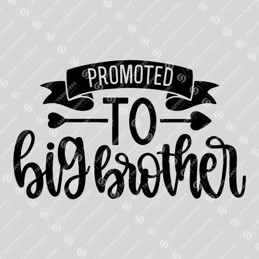 Apparel featuring a Promoted to Big Brother-themed DTF transfer.