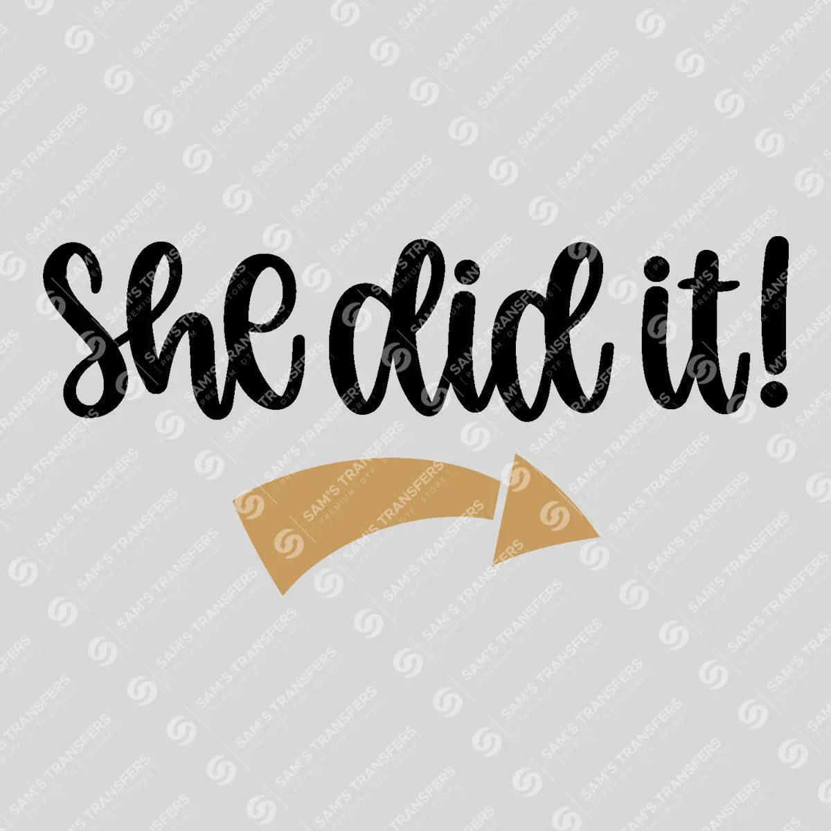Apparel featuring a She Did It-themed DTF transfer.
