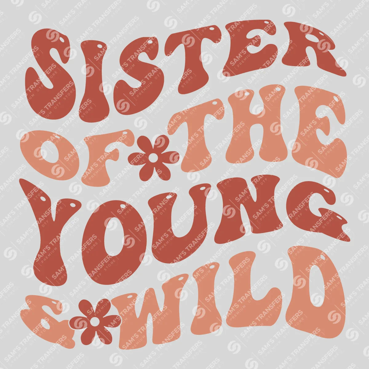 Apparel featuring a Sister of the Young and Wild-themed DTF transfer.