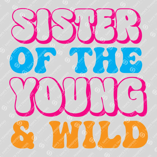 Apparel featuring a Sister of the Young and Wild Colorful-themed DTF transfer.