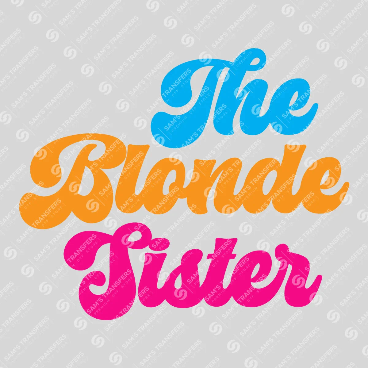 Apparel featuring a The Blonde Sister Retro-themed DTF transfer.