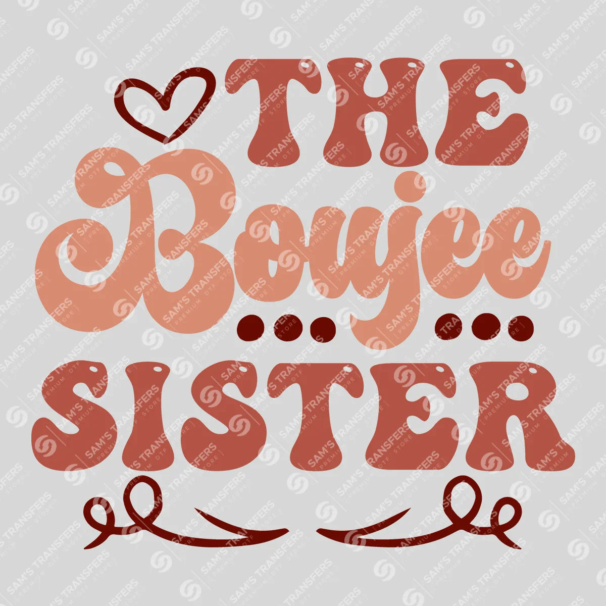 Apparel featuring a The Boujee Sister-themed DTF transfer.
